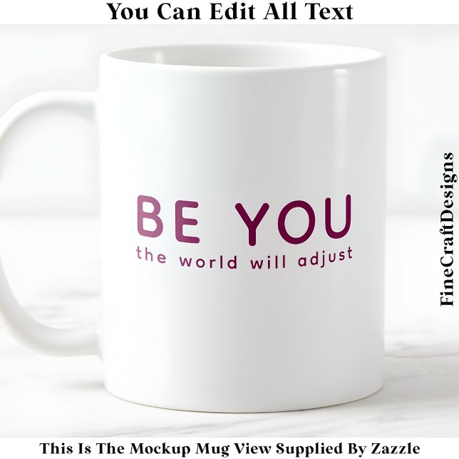 Taza De Café Just Be You 071 Inspirational Motivational Quote  (Subido por el creador)