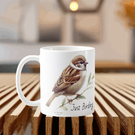 Taza De Café Just Birding Sparrow