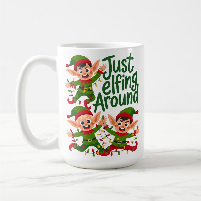 Taza De Café Just Elfing Around (Izquierda)