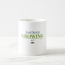 Taza De Café Just Keep Growing Plant Lover– Gardening & Nature 