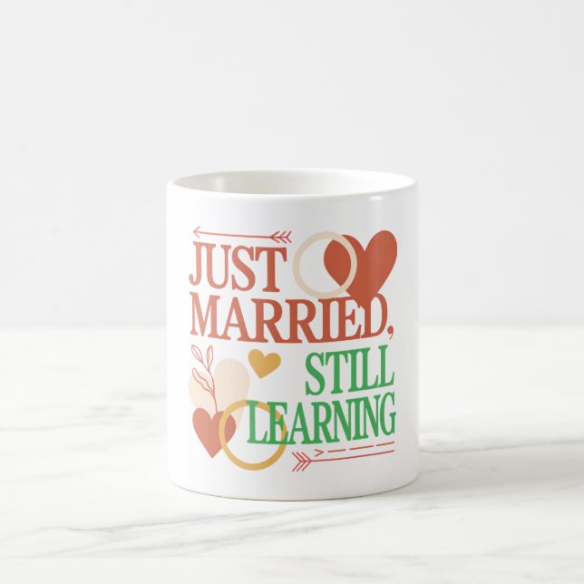 Taza De Café Just Married, Still Learning – Valentine's Day (Centro)