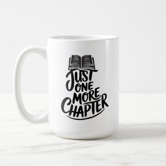 Taza De Café Just one more chapter - Book Lover - Reading