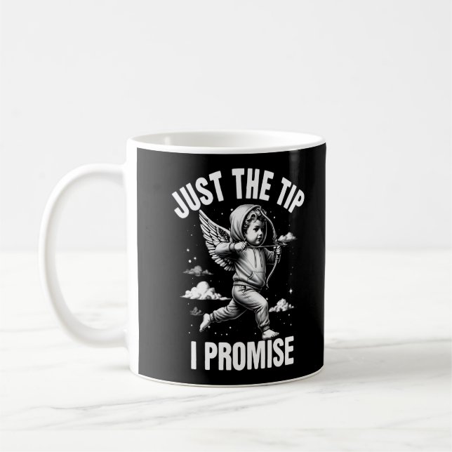 Taza De Café Just The Tip I Promise  (Izquierda)