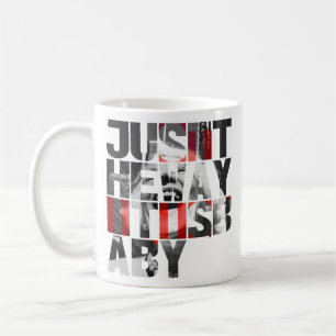 Taza De Café Just the Way It Is Baby – Black White Red