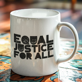 Taza De Café Justicia Igualitaria para todos - Declaración auda