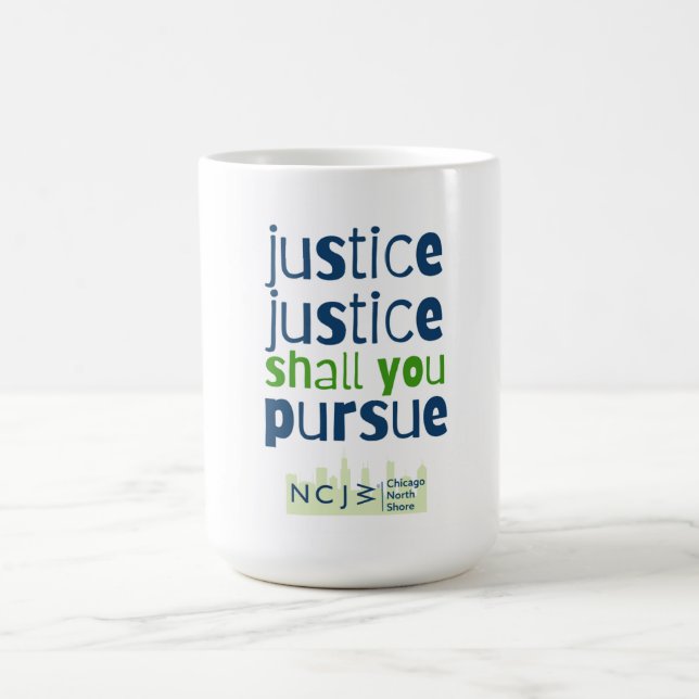 Taza De Café Justicia, justicia, perseguir a 15 oz Mug (Centro)