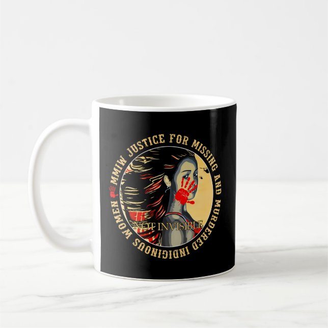 Taza De Café Justicia Para La Mmiw Desaparece De Un Resil Indíg (Izquierda)