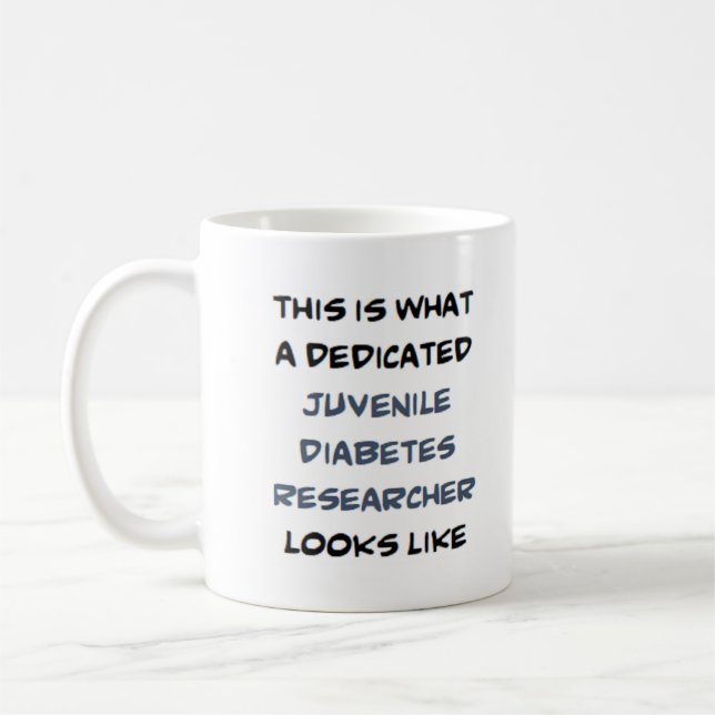 Taza De Café juvenile diabetes researcher, dedicated (Izquierda)