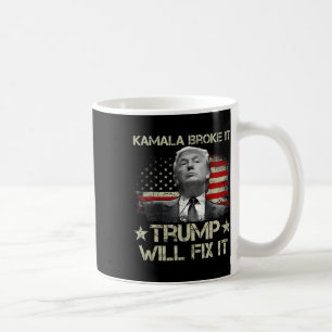 Taza De Café Kamala Harris Lo Rompió Trump Lo Arreglará Bandera