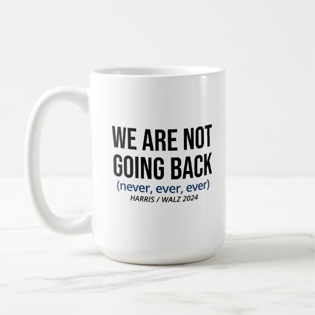 Taza De Café Kamala Harris No Regresaremos, Vota Harris (Izquierda)