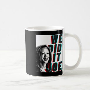 Taza De Café Kamala Harris y#';Lo hicimos Joe&# diseño moderno