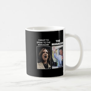 Taza De Café Kamala Quiero Hablar Con El Gerente Trump Mcdona