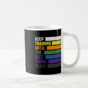 Taza De Café Karate - Sigue Entrenando Hasta Que El Cinturón Se