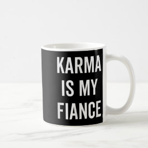 Taza De Café Karma es mi curiosa cita de filosofía