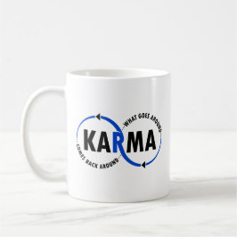 Taza De Café Karma - Lo que sucede vuelve (v1)