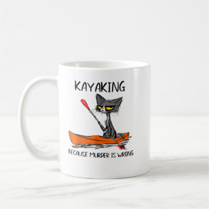 Taza De Café Kayak porque el asesinato es la mejor idea de rega