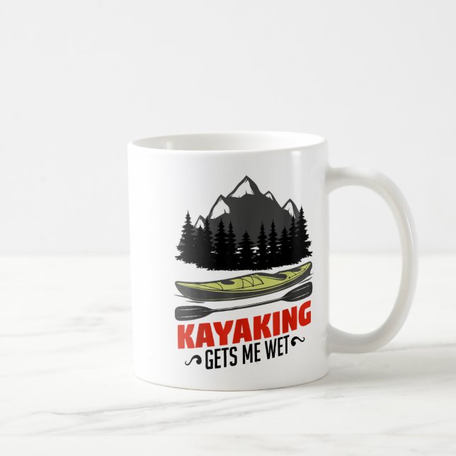 Taza De Café Kayaking Gets Me Wet Funny Kayak Kayaker Christmas (Derecha)