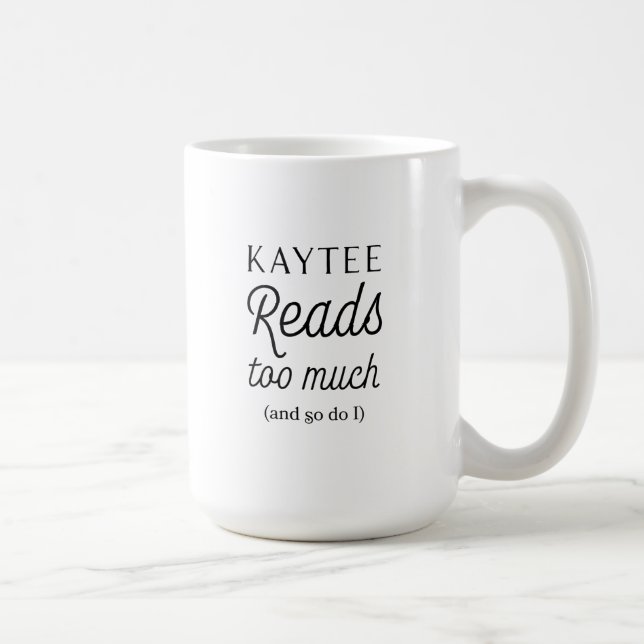 Taza De Café Kaytee lee demasiado (y también lo hago yo) (Derecha)