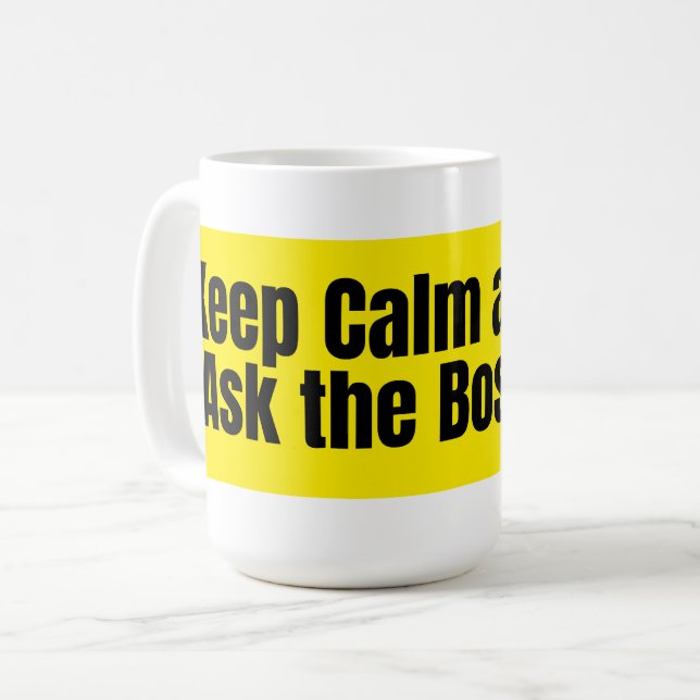 Taza De Café Keep Calm and Ask the Boss – Funny Boss Quote (Anverso izquierdo)
