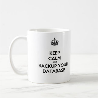 Taza De Café Keep Calm and Backup Your Database Mug