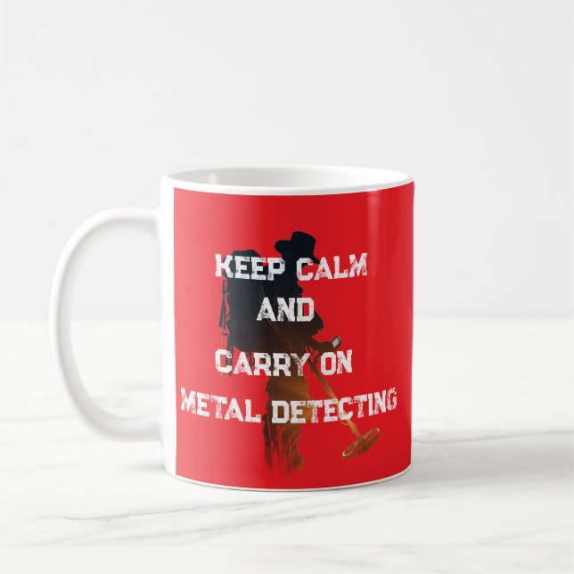 TAZA DE CAFÉ KEEP CALM AND CARRY ON METAL DETECTING (Izquierda)
