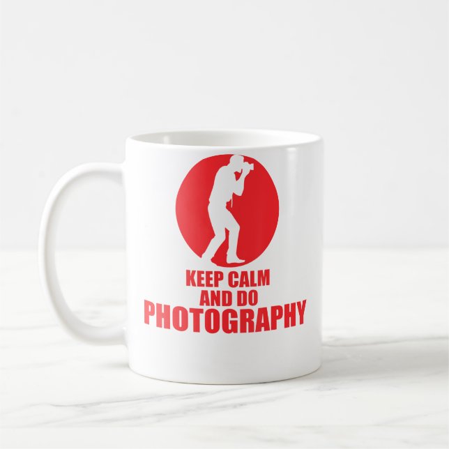 Taza De Café Keep Calm And Do Photography (Izquierda)