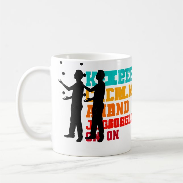 Taza De Café Keep Calm And Juggle On Juggler Juggling Balls Art (Izquierda)
