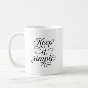 Taza De Café Keep It Simple Minimalist Typography Coffee Mug