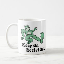 Taza De Café Keep on resisting with the Portland frog