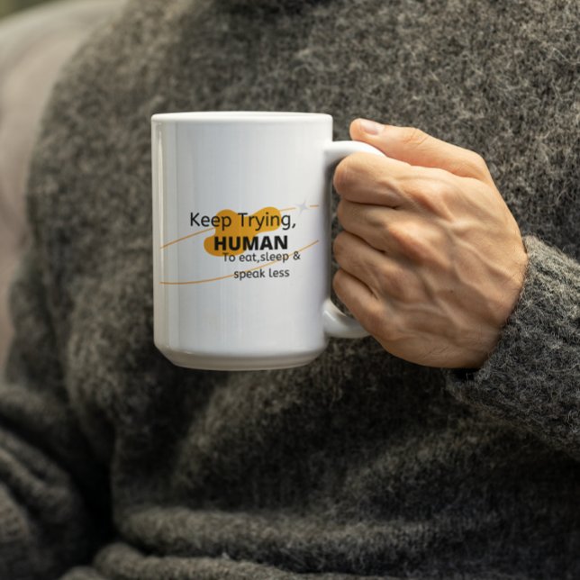 Taza De Café Keep Trying Human- Faith (Subido por el creador)