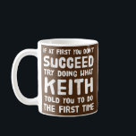 Taza De Café Keith Personalized Name Birthday Gift Funny<br><div class="desc">Keith Personalized Name Birthday Gift Funny Navidades Regalo de Chiste. Regalo perfecto para tu padre, mamá, papá, hombres, mujeres, amigos y familiares en el Día de Acción de Gracias, Día del Navidad, Día de la Madre, Día del Padre, 4 de julio de 1776 Día independiente, Día de los Veteranos, Día...</div>
