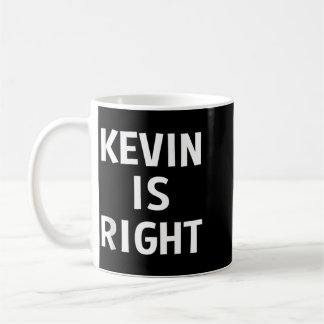 Taza De Café Kevin tiene razón Chistes divertidos regalo de cum