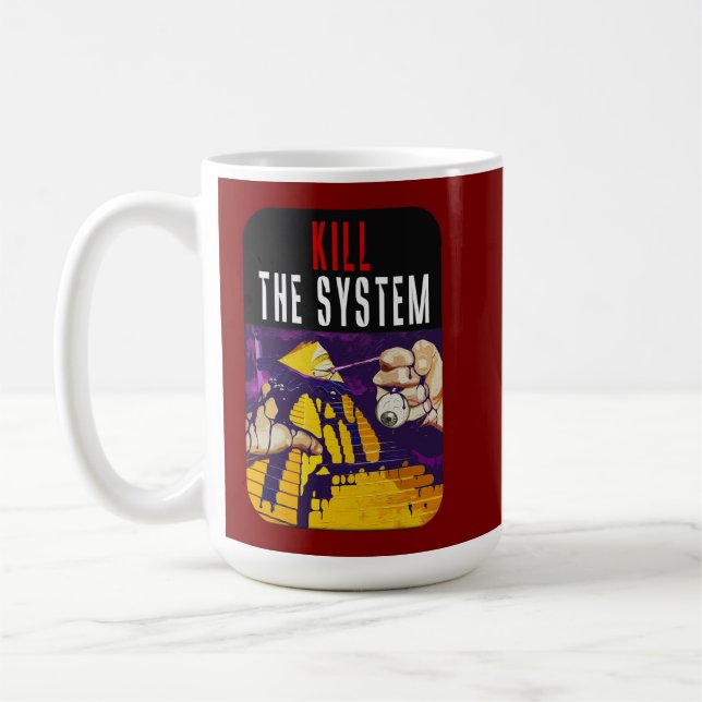 Taza De Café Kill the System Anti-Establishment Pyramid Eye Art (Izquierda)