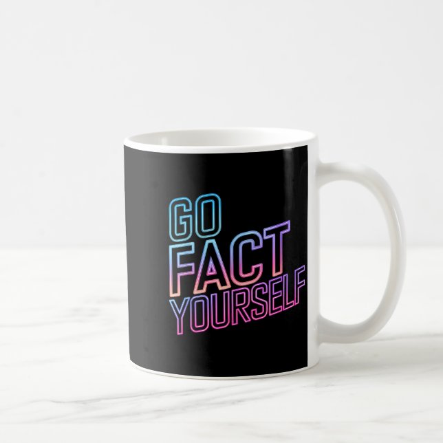 Taza De Café Kindly Go Fact Yourself Funny Cyber Vibes Slogan S (Derecha)