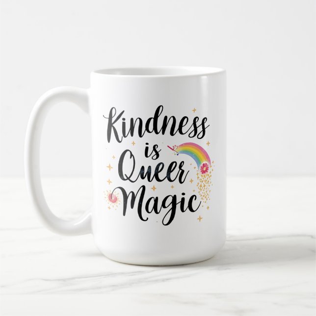 Taza De Café Kindness Is Queer Magic Rainbow Quote LGBTQ+ (Izquierda)