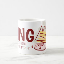 Taza De Café King Pero Necesita Café Primero