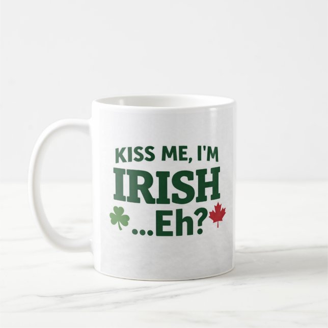 Taza De Café Kiss Me I’m Irish Eh Mug (Izquierda)