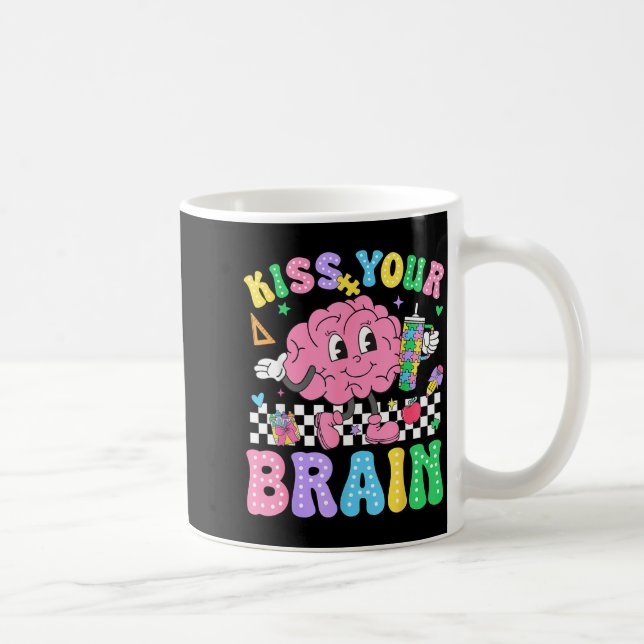 Taza De Café Kiss Your Brain Valentines Autism Awareness Teache (Derecha)