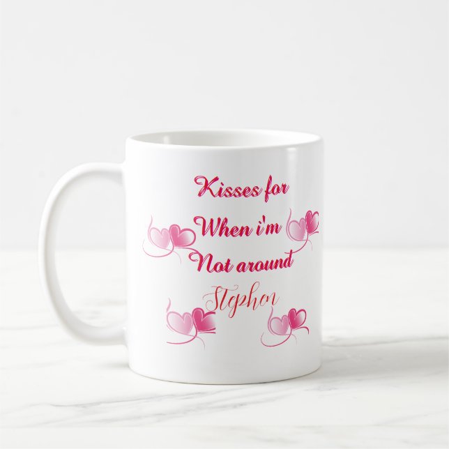 Taza De Café Kisses when I'm not around valentines day quote  (Izquierda)