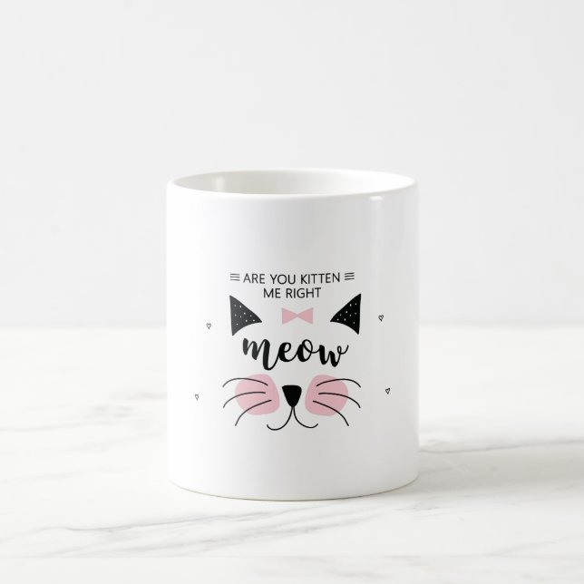Taza De Café Kitten me right Meow (Centro)