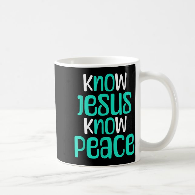 Taza De Café Know Jesus Know Peace Christian Faith Religious Me (Derecha)