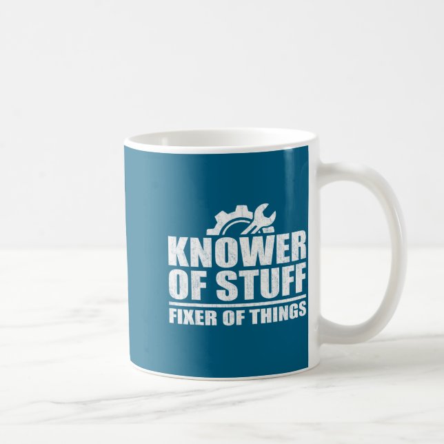 Taza De Café Knower Of Stuff Fixer Of Things Funny Mechanic Fat (Derecha)