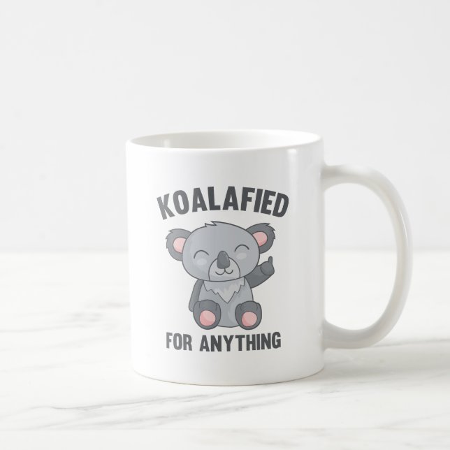 Taza De Café Koalafied Por Cualquier Cosa (Derecha)
