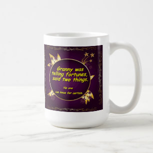 Taza De Café La abuelita decía fortunas, dijo dos cosas