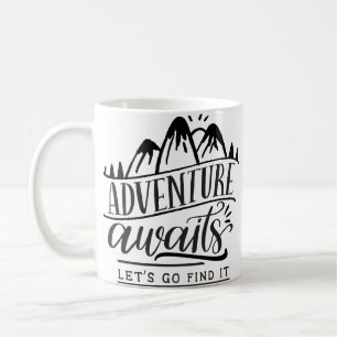 Taza De Café La aventura espera, vamos a encontrarla
