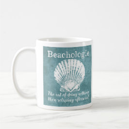 Taza De Café La Beachología No Hace Nada Y Después Relajarse De