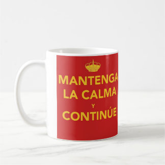 Taza De Café La Calma y Continúe de Mantenga