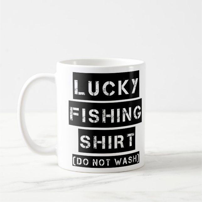 Taza De Café La camiseta de la pesca afortunada no es divertida (Izquierda)