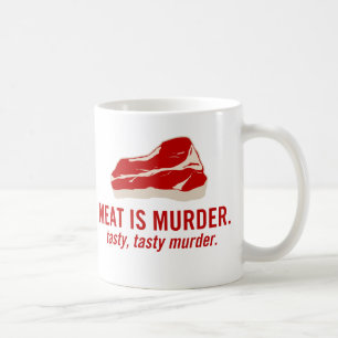 Taza De Café La carne es asesinato, asesinato sabroso