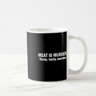 Taza De Café La Carne Es Asesinato Delicioso Delicioso Asesinat
